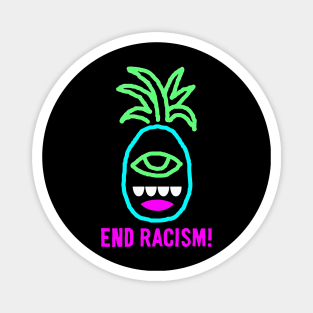 End Racism Pineapple Monster Magnet